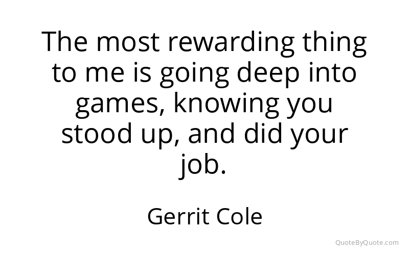 Preview image for this quote by Gerrit Cole