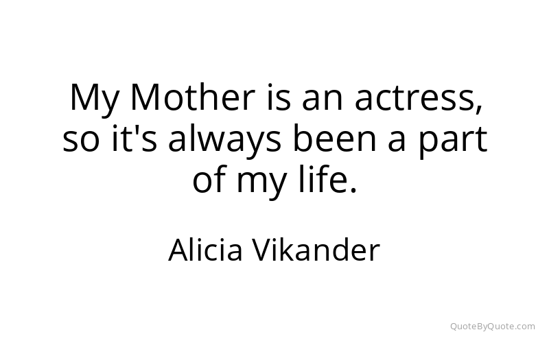 Preview image for this quote by Alicia Vikander