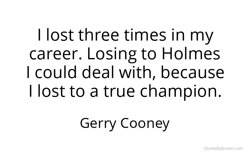 Preview image for this quote by Gerry Cooney