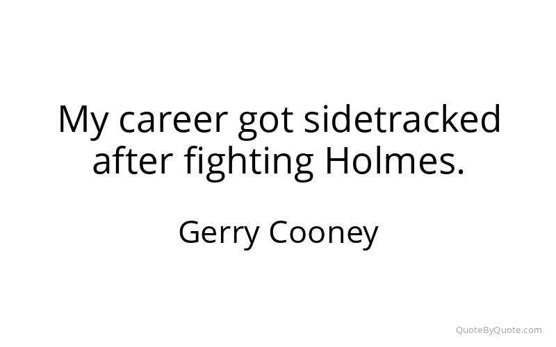 Preview image for this quote by Gerry Cooney
