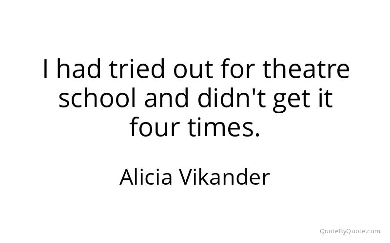 Preview image for this quote by Alicia Vikander