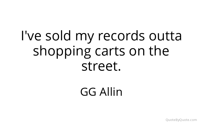 Preview image for this quote by GG Allin