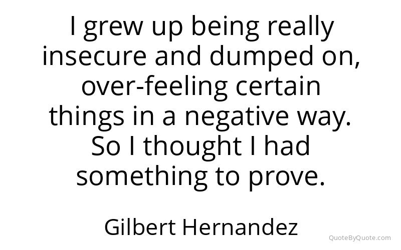 Preview image for this quote by Gilbert Hernandez