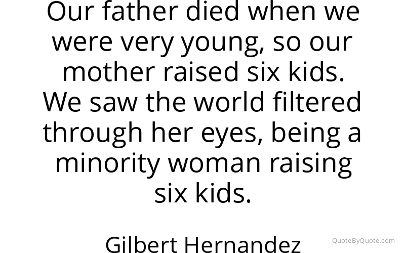 Preview image for this quote by Gilbert Hernandez