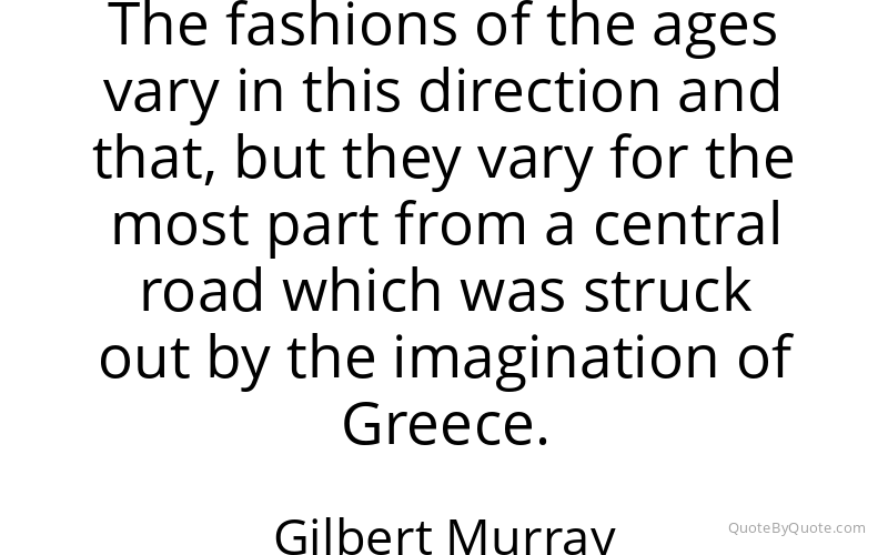 Preview image for this quote by Gilbert Murray