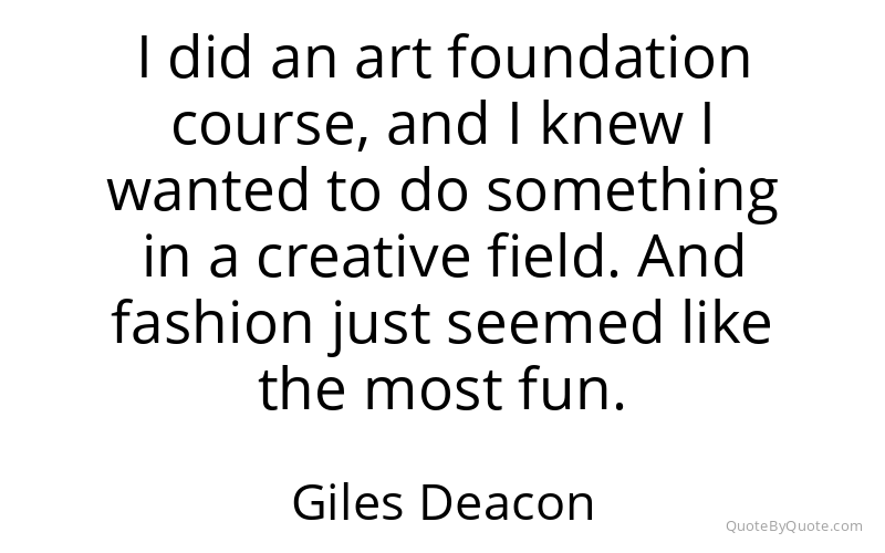 Preview image for this quote by Giles Deacon