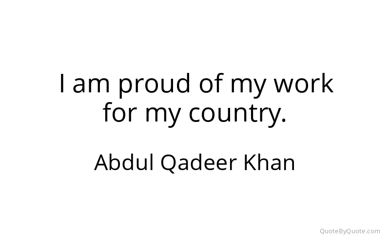 Preview image for this quote by Abdul Qadeer Khan