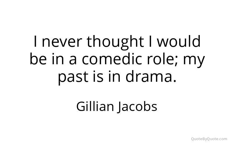 Preview image for this quote by Gillian Jacobs