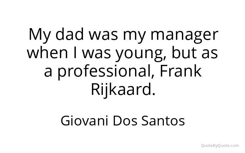 Preview image for this quote by Giovani Dos Santos