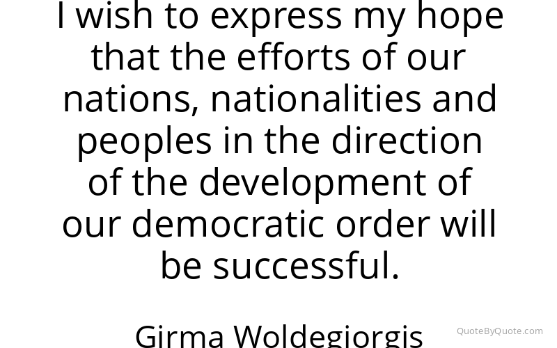 Preview image for this quote by Girma Woldegiorgis