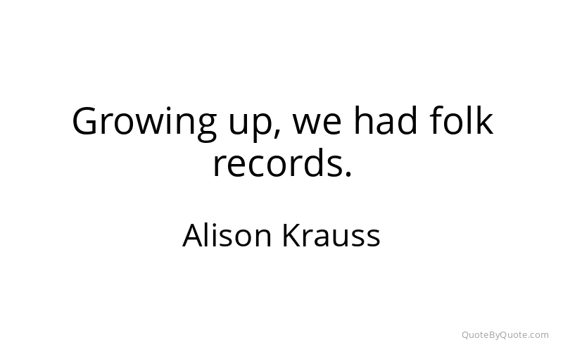 Preview image for this quote by Alison Krauss