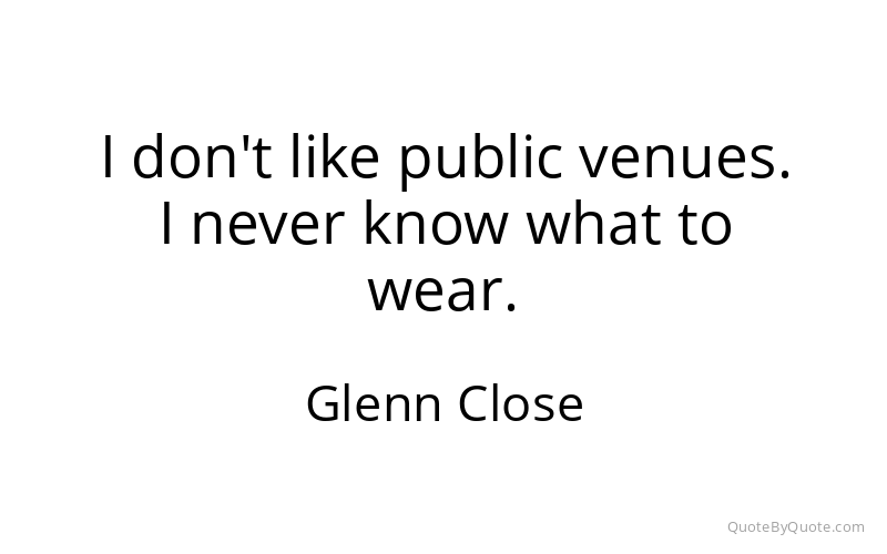 Preview image for this quote by Glenn Close