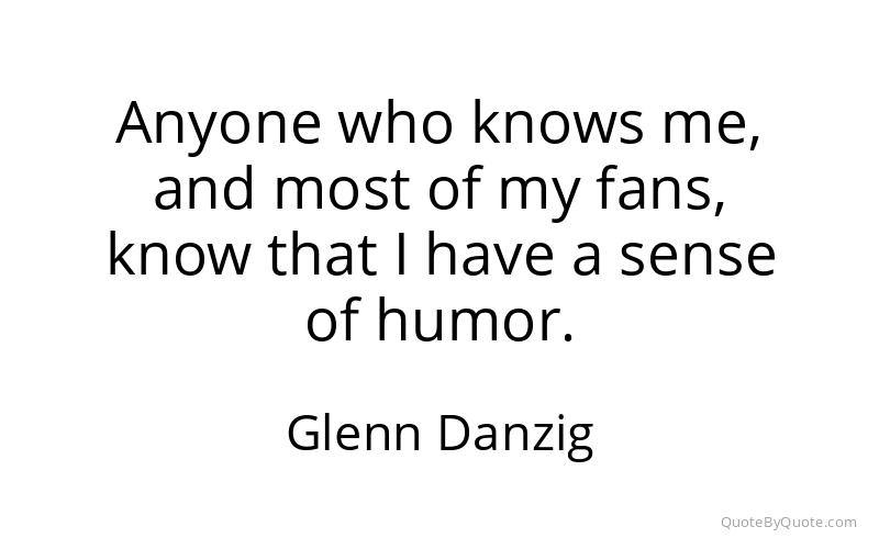 Preview image for this quote by Glenn Danzig