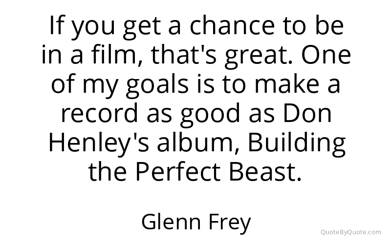 Preview image for this quote by Glenn Frey