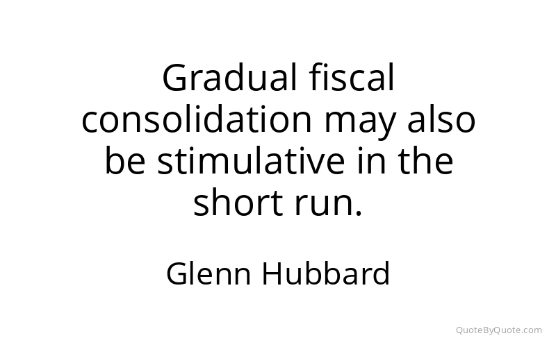 Preview image for this quote by Glenn Hubbard