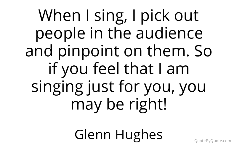 Preview image for this quote by Glenn Hughes