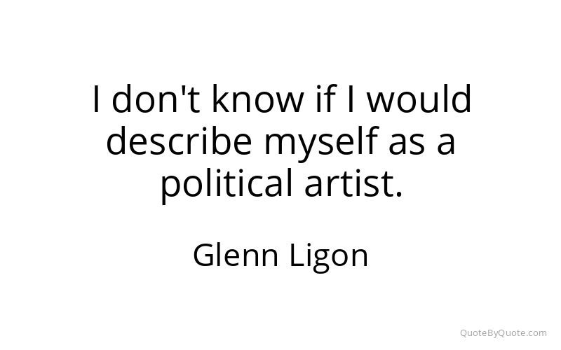Preview image for this quote by Glenn Ligon