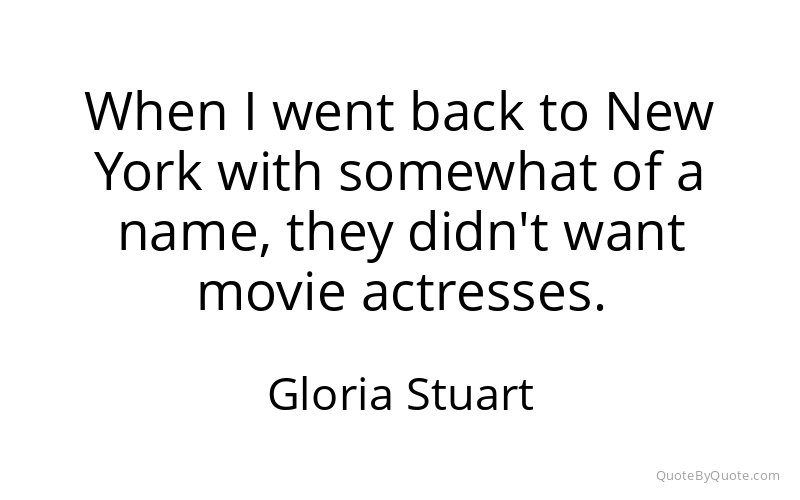 Preview image for this quote by Gloria Stuart