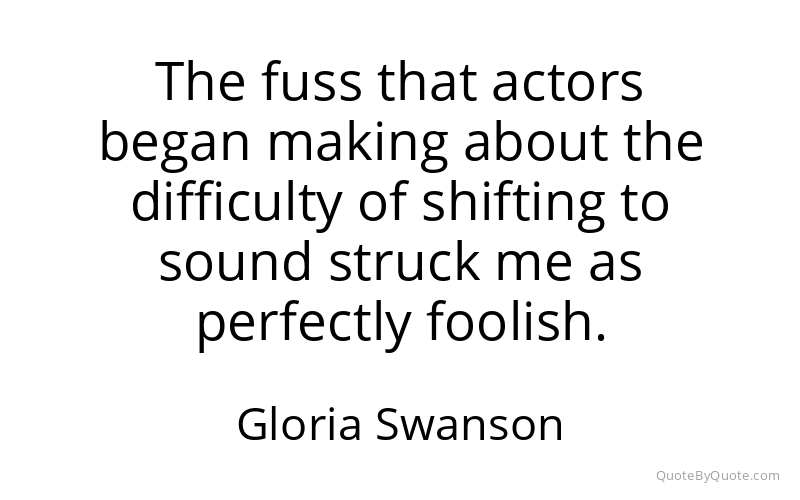 Preview image for this quote by Gloria Swanson