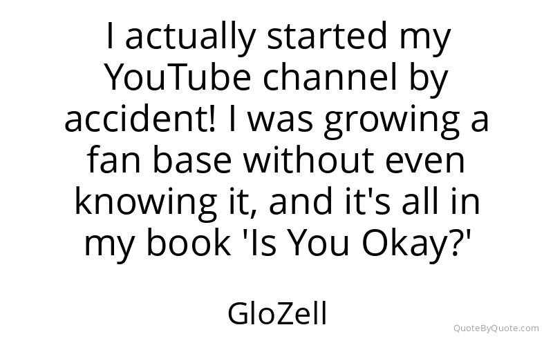 Preview image for this quote by GloZell