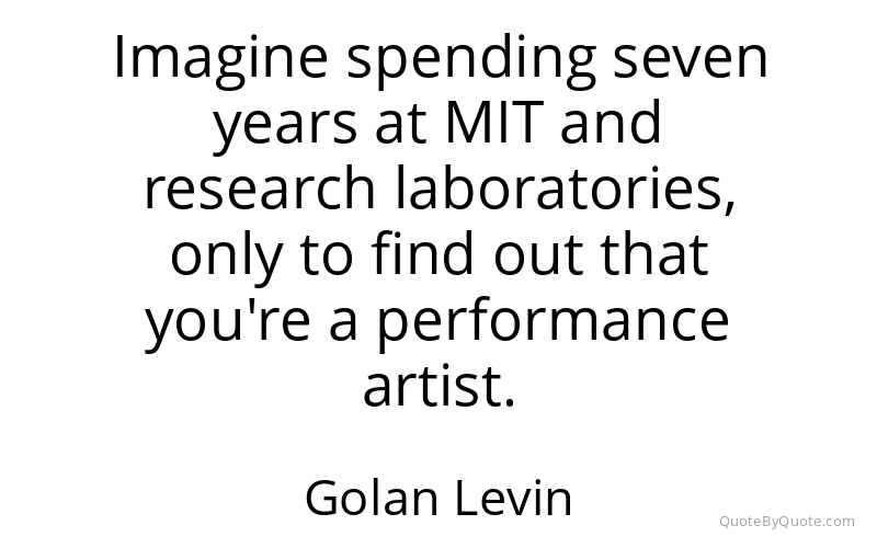 Preview image for this quote by Golan Levin