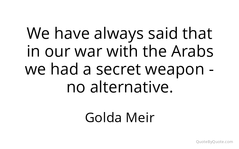 Preview image for this quote by Golda Meir