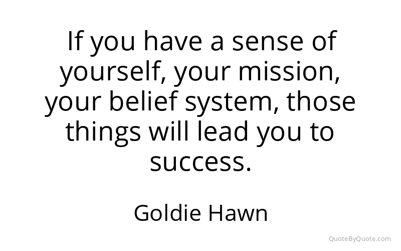 Preview image for this quote by Goldie Hawn