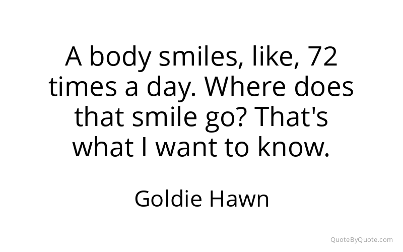 Preview image for this quote by Goldie Hawn