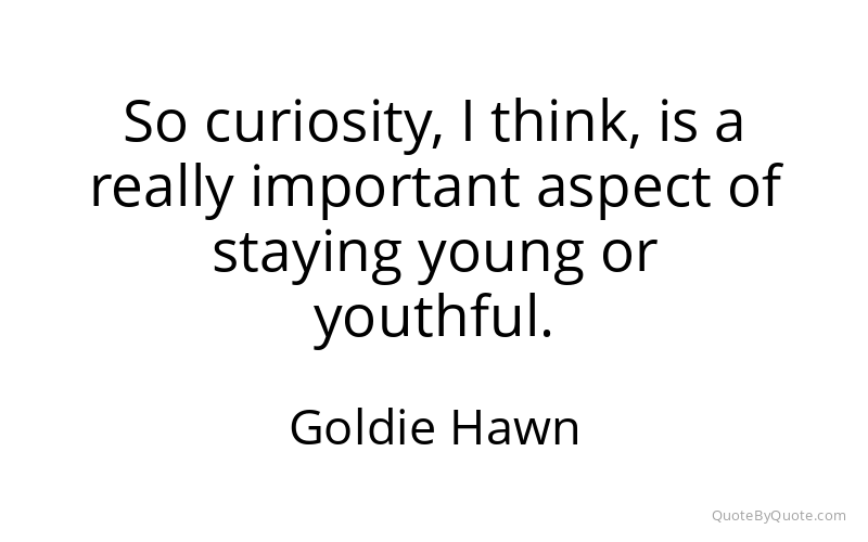 Preview image for this quote by Goldie Hawn