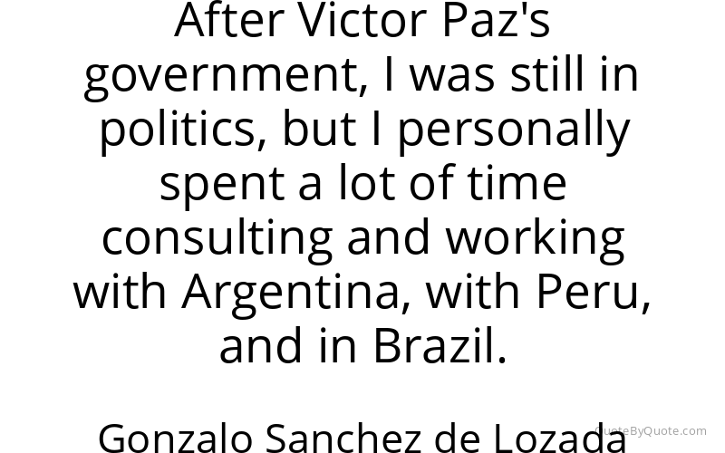 Preview image for this quote by Gonzalo Sanchez de Lozada