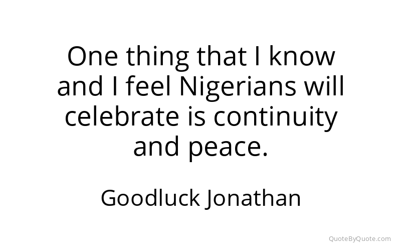 Preview image for this quote by Goodluck Jonathan
