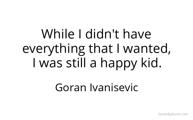 Preview image for this quote by Goran Ivanisevic