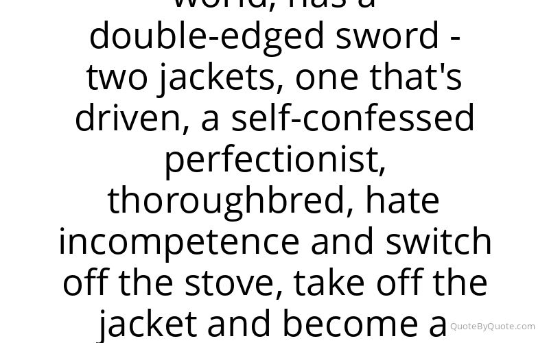 Preview image for this quote by Gordon Ramsay