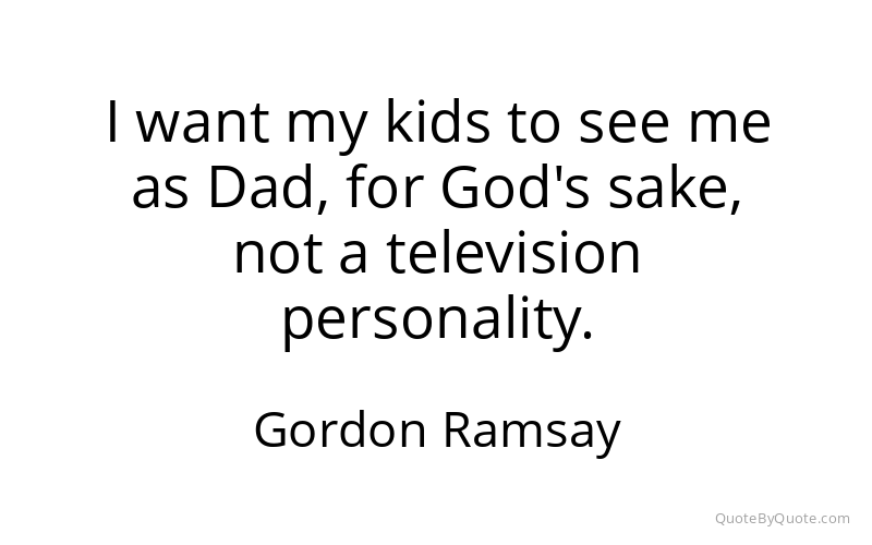 Preview image for this quote by Gordon Ramsay