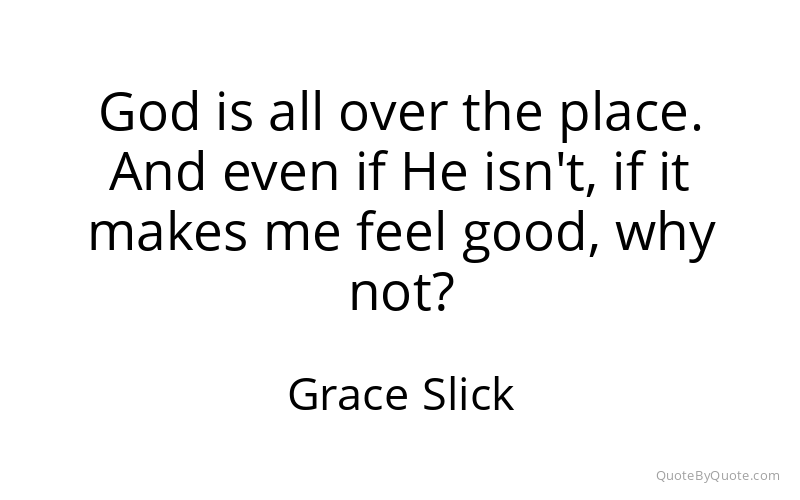 Preview image for this quote by Grace Slick