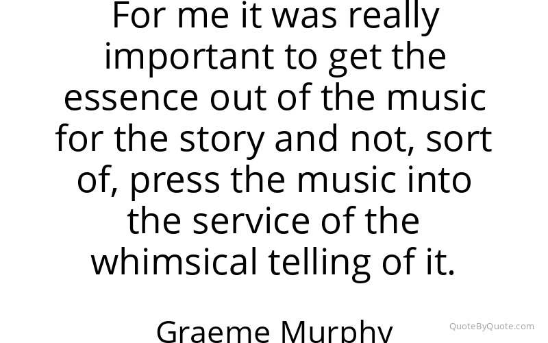 Preview image for this quote by Graeme Murphy