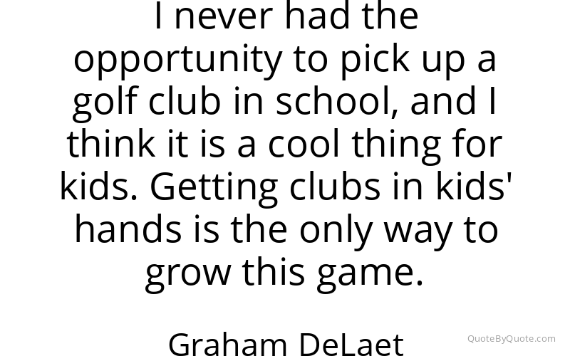 Preview image for this quote by Graham DeLaet