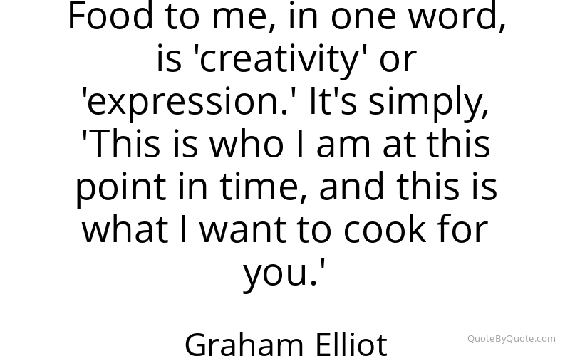 Preview image for this quote by Graham Elliot