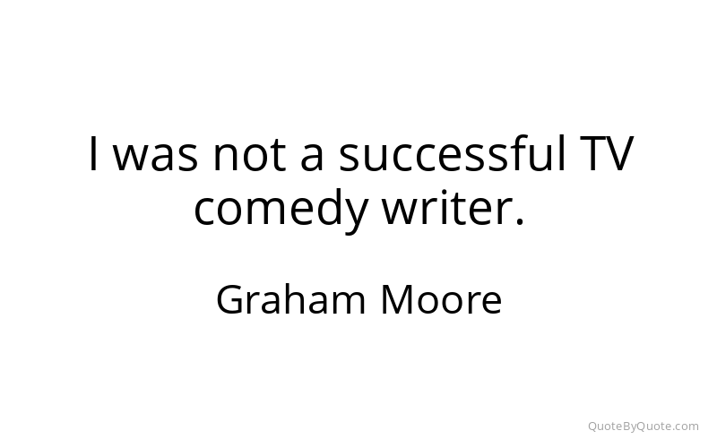 Preview image for this quote by Graham Moore