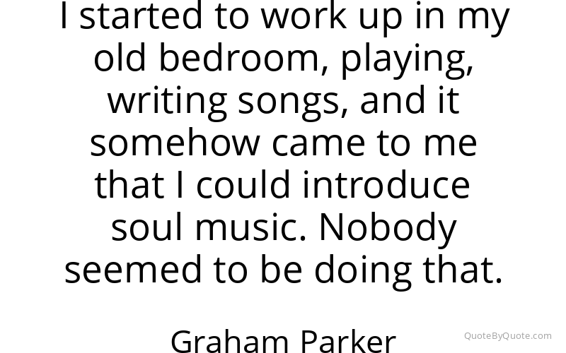 Preview image for this quote by Graham Parker