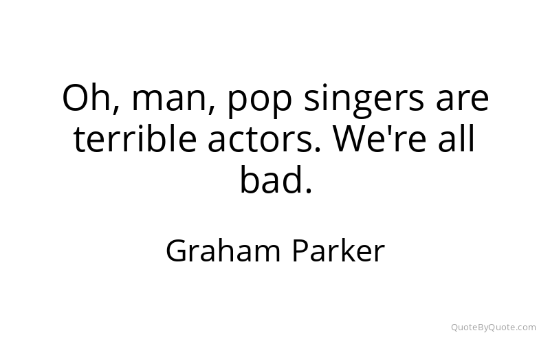 Preview image for this quote by Graham Parker