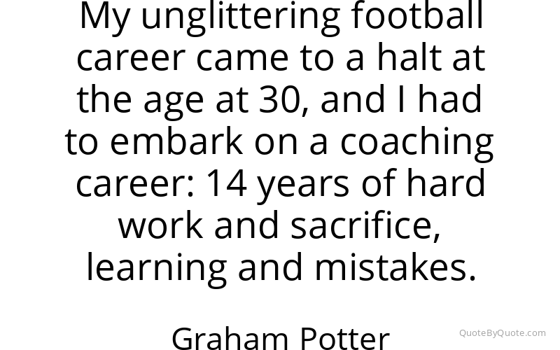 Preview image for this quote by Graham Potter