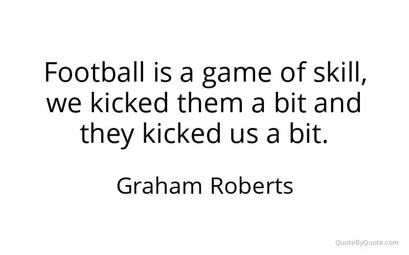 Preview image for this quote by Graham Roberts