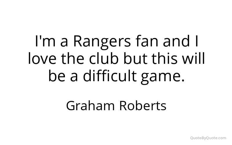 Preview image for this quote by Graham Roberts