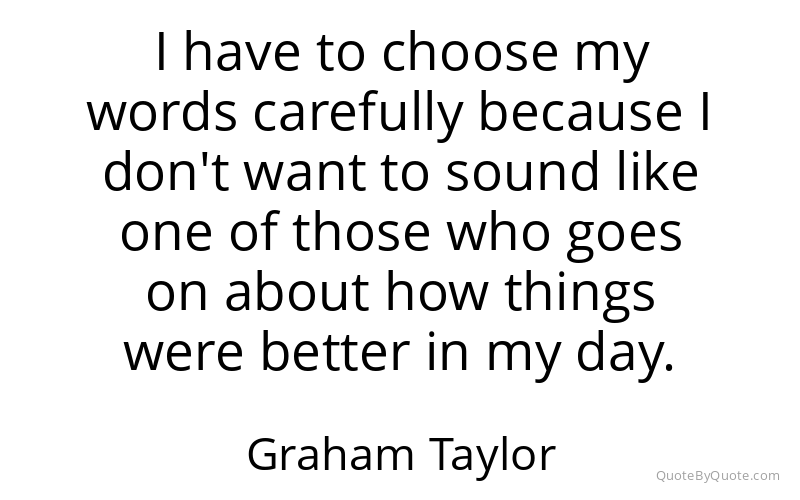 Preview image for this quote by Graham Taylor