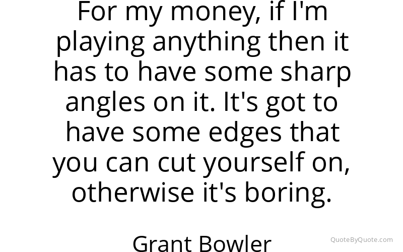 Preview image for this quote by Grant Bowler