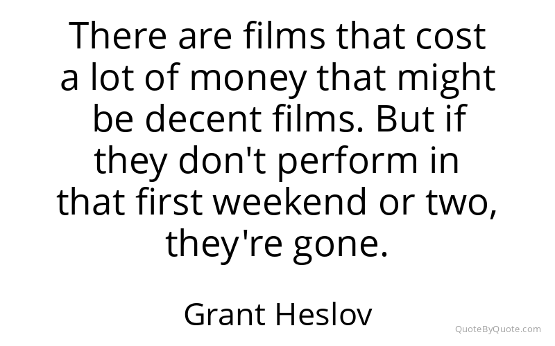 Preview image for this quote by Grant Heslov