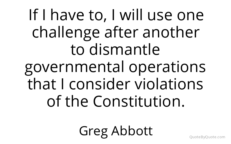 Preview image for this quote by Greg Abbott