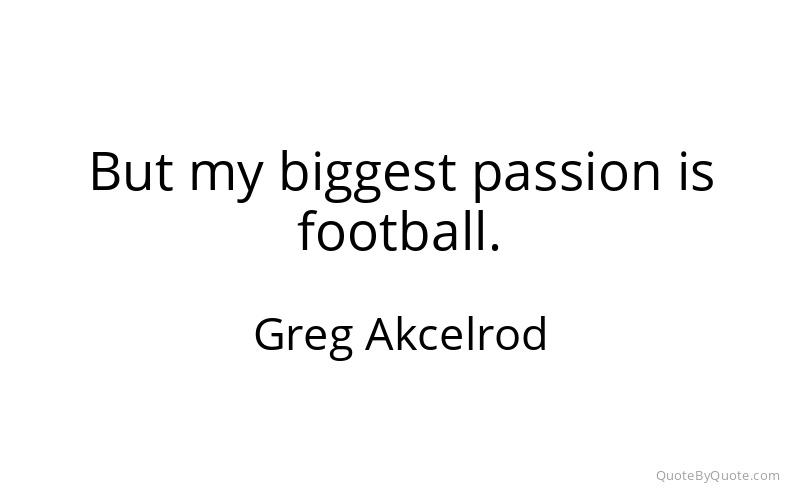 Preview image for this quote by Greg Akcelrod