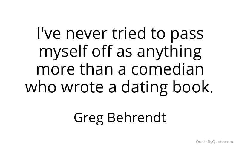 Preview image for this quote by Greg Behrendt